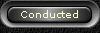 Conducted