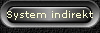 System indirekt