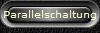 Parallelschaltung