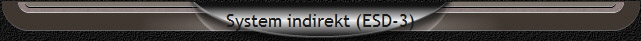 System indirekt (ESD-3)